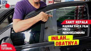 CARA MENGATASI KACA FILM PINTU MENGGELEMBUNG