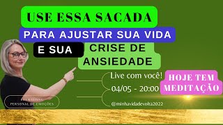 USE ESSA SACADA PARA AJUSTAR SUA VIDA E SUA CRISE DE ANSIEDADE