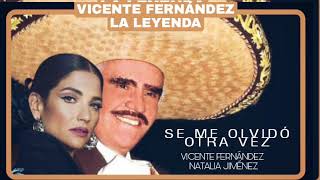 SE ME OLVIDÓ OTRA VEZ 😥 VICENTE FERNÁNDEZ Y NATALIA JIMÉNEZ