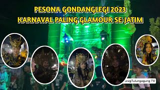 KARNAVAL PALING GLAMOUR SE-JATIM🔥🔥#pesonagondanglegi #pesonagondanglegi2023