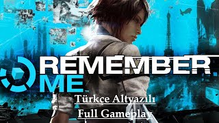 Remember Me Türkçe Altyazılı Full Gameplay