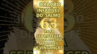 ORAÇÃO  PARA PEDIR PROTEÇÃO  CONTRA MENTIRAS ,MALDADES E VINGANÇAS  #salmos #salmo 63 #motivação