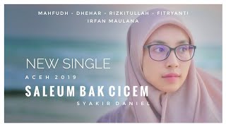 Saleum Bak Cicem - Syakir Daniel || Harap Lon Hai Dek Beuna Balasan ( Official MV )