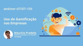 WEBINAR | Uso da Gamificação nas Empresas