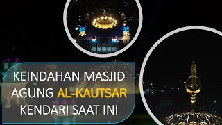 Keindahan Masjid Agung Al-Kautsar Kendari Pada Malam Hari