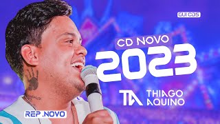 THIAGO AQUINO - CD NOVO 2023 ATUALIZADO (BEBENDO E CHORANDO 😭)