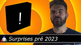 Surprises pré-2023