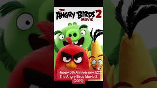 Happy 5th Anniversary To The Angry Birds Movie 2 (2019)