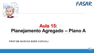 Aula 15: Planejamento Agregado - Plano A