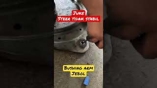 Nissan Juke Steer Tidak Stabil,Bushing Lower Arm Jebol #shorts #nissan #juke