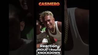 CASIMERO REACTION INOUE 1ROUND KNOCKDOWN #boxing  #bossrichdon #quadroalasitsmyboy