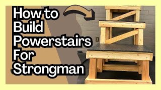 How to Build Strongman Powerstairs - DIY Tutorial