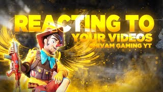 Reacting To Your Videos | Shivam Gaming Y.T #Raid