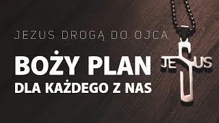 Boży Plan dla każdego z Nas.