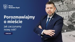 Porozmawiajmy o mieście: Jak zaczynamy nowy rok?