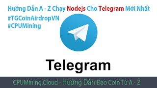 Airdrop #6: Hướng Dẫn Chạy Nodejs Tool Blum #Telegram Mới Nhất Từ A Đến Z Cho Người Mới Cày AIrdrop