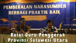 Pembekalan Narasumber Berbagi Praktik Baik Balai Guru Penggerak Provinsi Sulawesi Utara