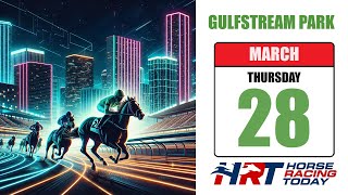 Gulfstream Park Picks Live Stream – March 28, 2024 – Horse Racing Today