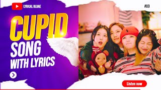 Fifty Fifty Cupid song with full lyrics in english