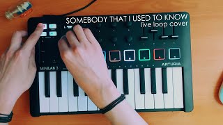 Gotye - Somebody That I Used To Know (Live Loop Cover) | Minilab 3