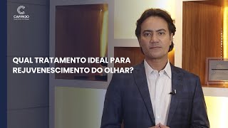 Qual tratamento ideal para rejuvenescimento do olhar?