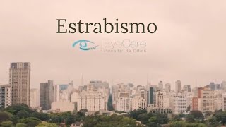 Estrabismo - Dra Livia Nunes Andrade Kühl e Dra Caroline Naomi Seto - Grupo Eye Care