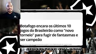 🚨BOTAFOGO FOGE DO FANTASMA DO ANO PASSADO! FOCO TOTAL NOS ULTIMOS 10 JOGOS DO FOGÃO