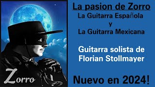 La pasión de Zorro: La Guitarra Española y La Guitarra Mexicana #1¡Nueva serie en 2024!