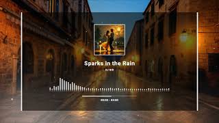 DJ NID - Sparks in the Rain🔥Official Audio 2024