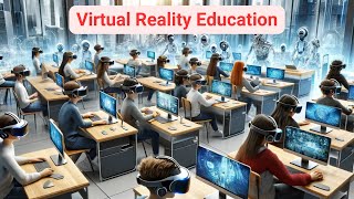 Have You Ever Wondered How Virtual Reality Could Revolutionize Education?