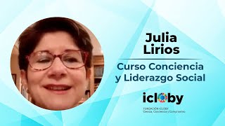 Julia Lirios - Testimonio Conciencia y Liderazgo Social