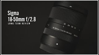 Sigma 18-50mm f/2.8 DC DN for Fujifilm - Long Term Review