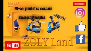 M–am plimbat cu viesparii –Episodul 7