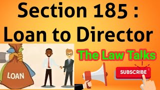 Loan to Director - Section 185 of Companies Act, 2013