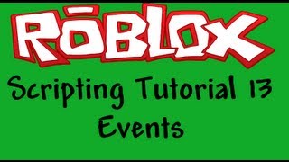 Roblox Beginners Scripting Tutorial 13 - Events