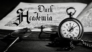 Dark Academia Music | Hauntingly Beautiful Piano - Classical Music