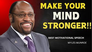 "Force Yourself To Build Strongest Mindset" | Act As if Hurts You" | Dr Myles Munroe | Motivational