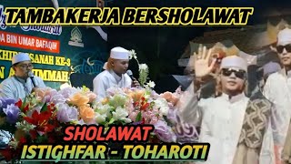 TAMBAKERJA BERSHOLAWAT || SHOLAWAT ISTIGHFAR - TOHAROTI