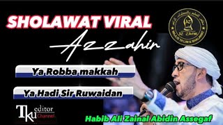 sholawat ya robba makkah + Ya hadi sir ruwaidan az Zahir full video viral