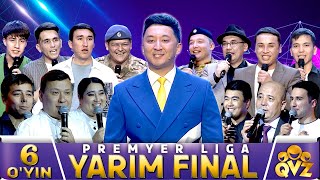 QVZ 2023 | PREMYER LIGA | 1-MAVSUM | YARIM FINAL | 6-O‘YIN