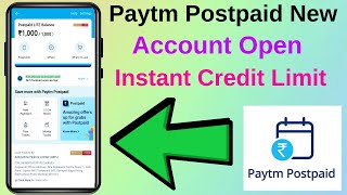 Paytm Postpaid New Account Open Instant Credit Limit