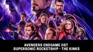 Avengers Endgame OST, Supersonic Rocketship - The Kinks