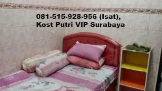 081515928956 (Isat), KOS PUTRI BRATANG SURABAYA