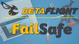 Betaflight - Настройка фэйлсэйфа (FailSafe)