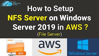 How to Setup NFS Server on Windows Server 2019 in AWS (File Server)