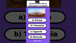 Guess the country where Mount Kilimanjaro is located?