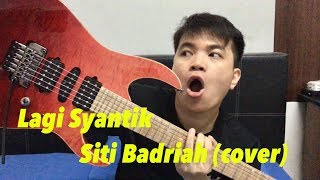 Lagi Syantik - Siti Badriah (Electric Guitar cover) Instrumental