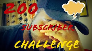 200 Subscriber Challenge|Epic Failure|