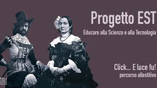 Progetto EST, Educare alla Scienza e alla Tecnologia