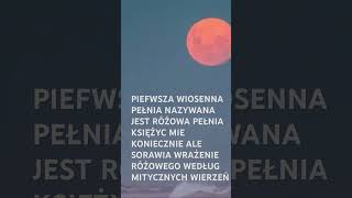 Kwietniowa SUPER RÓŻOWA PEŁNIA JUŻ NA DNIACH NA WIOSENNYM NIEBIE